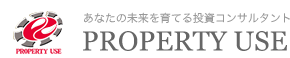 あなたの未来を育てる投資コンサルタント PROPEATY USE